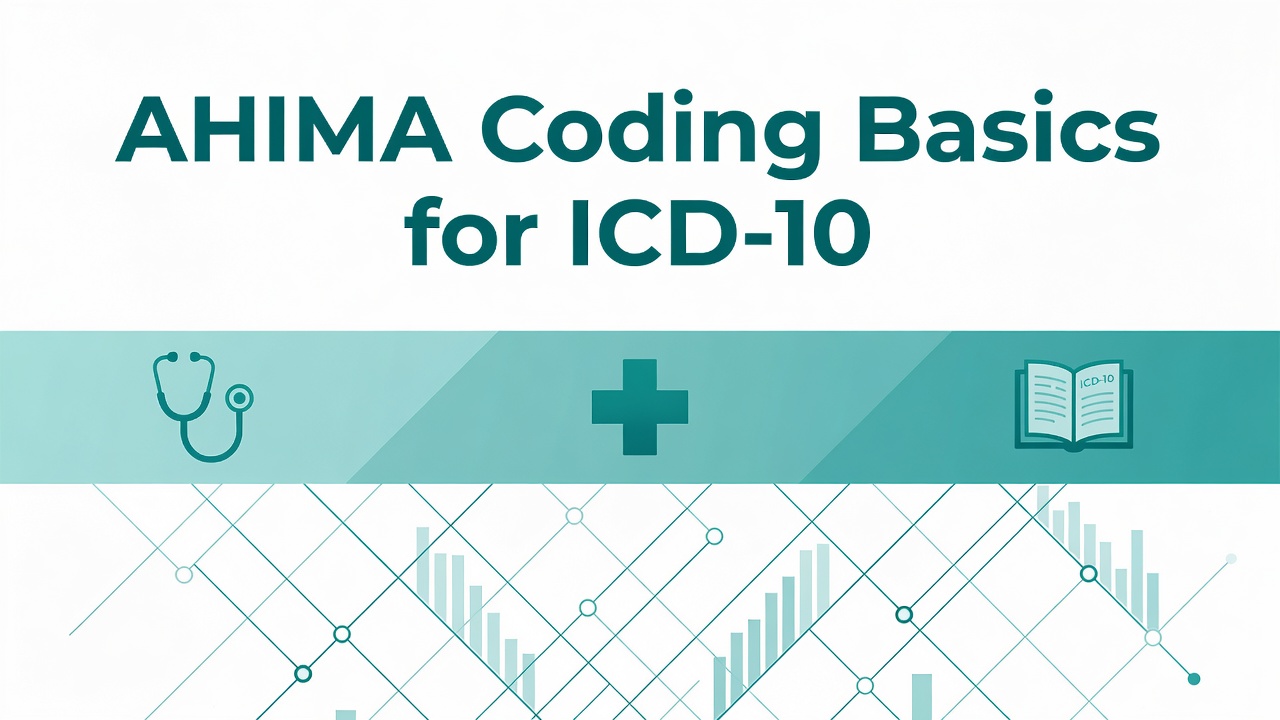 AHIMA Coding Basics for ICD-10